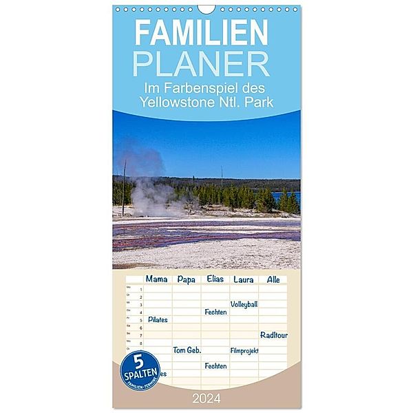 Familienplaner 2024 - Im Farbenspiel des Yellowstone Natl. Park mit 5 Spalten (Wandkalender, 21 x 45 cm) CALVENDO, Silvia Drafz