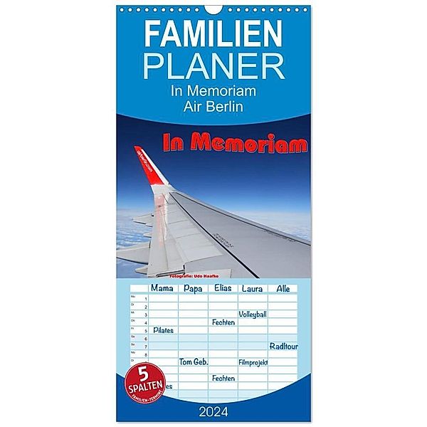Familienplaner 2024 - In Memoriam Air Berlin mit 5 Spalten (Wandkalender, 21 x 45 cm) CALVENDO, Udo Haafke
