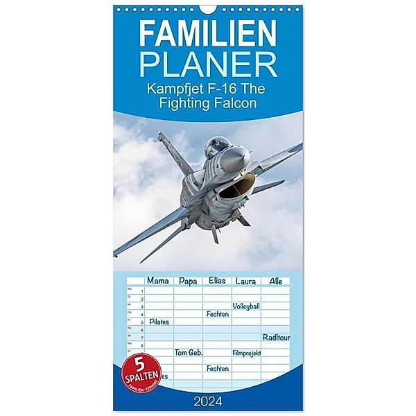 Familienplaner 2024 - Kampfjet F-16 The Fighting Falcon mit 5 Spalten (Wandkalender, 21 x 45 cm) CALVENDO, Björn Engelke