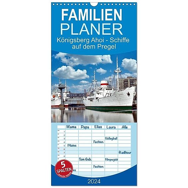 Familienplaner 2024 - Königsberg Ahoi - Schiffe auf dem Pregel mit 5 Spalten (Wandkalender, 21 x 45 cm) CALVENDO, Henning von Löwis of Menar
