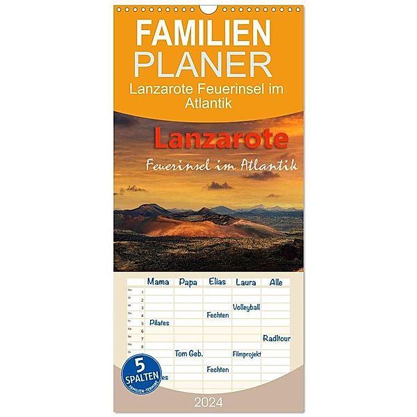 Familienplaner 2024 - Lanzarote Feuerinsel im Atlantik mit 5 Spalten (Wandkalender, 21 x 45 cm) CALVENDO, Michael Rucker