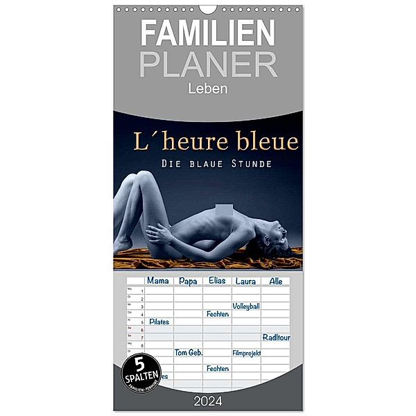 Familienplaner 2024 - L´heure bleu - Die blaue Stunde mit 5 Spalten (Wandkalender, 21 x 45 cm) CALVENDO, Christoph Hähnel