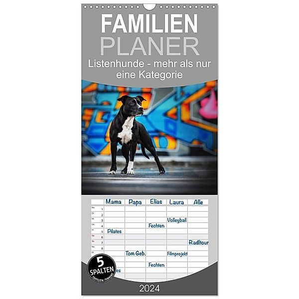 Familienplaner 2024 - Listenhunde - mehr als nur eine Kategorie mit 5 Spalten (Wandkalender, 21 x 45 cm) CALVENDO, Sabrina Wobith Photography