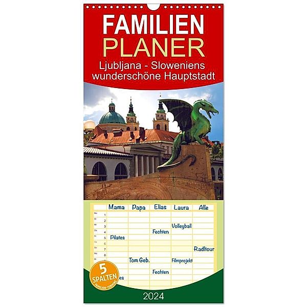 Familienplaner 2024 - Ljubljana - Sloweniens wunderschöne Hauptstadt mit 5 Spalten (Wandkalender, 21 x 45 cm) CALVENDO, Calvendo, Drachenkind-Fotografie