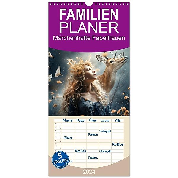 Familienplaner 2024 - Märchenhafte Fabelfrauen mit 5 Spalten (Wandkalender, 21 x 45 cm) CALVENDO, Calvendo, Daniela Tapper