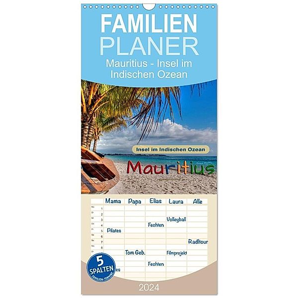 Familienplaner 2024 - Mauritius - Insel im Indischen Ozean mit 5 Spalten (Wandkalender, 21 x 45 cm) CALVENDO, Peter Roder