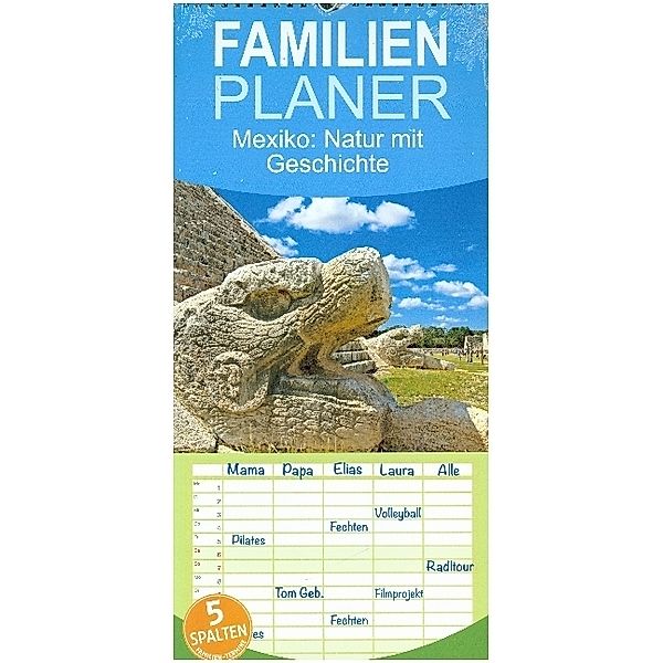 Familienplaner 2024 - Mexiko: Natur mit Geschichte mit 5 Spalten (Wandkalender, 21 x 45 cm) CALVENDO, Calvendo