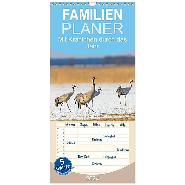 Familienplaner 2024 - Mit Kranichen durch das Jahr mit 5 Spalten (Wandkalender, 21 x 45 cm) CALVENDO, Sidney Smith
