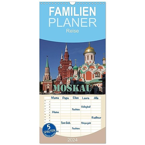Familienplaner 2024 - Moskau mit 5 Spalten (Wandkalender, 21 x 45 cm) CALVENDO, Hubertus Blume