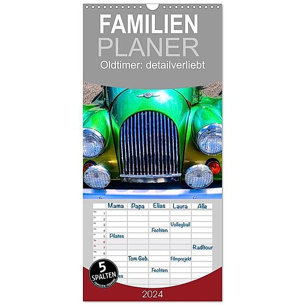 Familienplaner 2024 - Oldtimer: detailverliebt mit 5 Spalten (Wandkalender, 21 x 45 cm) CALVENDO, Solveig Rogalski