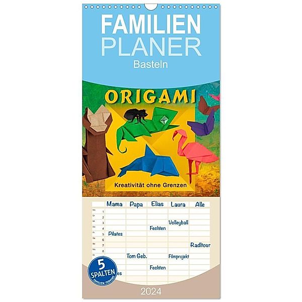 Familienplaner 2024 - ORIGAMI - Kreativität ohne Grenzen mit 5 Spalten (Wandkalender, 21 x 45 cm) CALVENDO, Marion Krätschmer