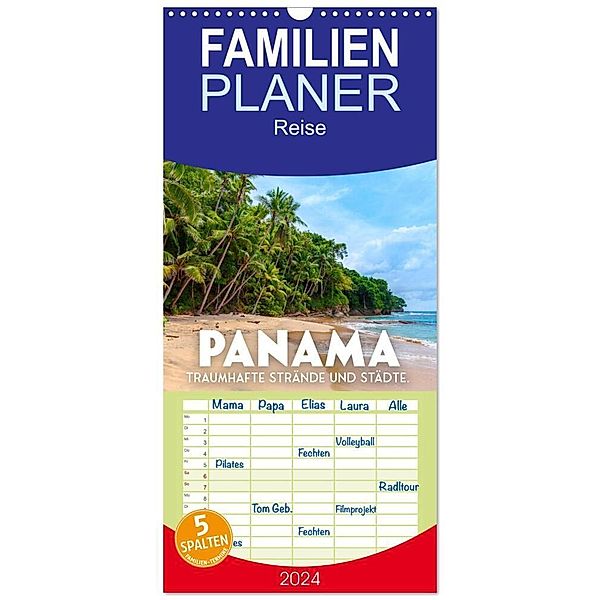 Familienplaner 2024 - Panama - Traumhafte Strände und Städte. mit 5 Spalten (Wandkalender, 21 x 45 cm) CALVENDO, SF