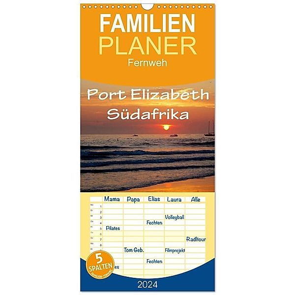 Familienplaner 2024 - Port Elizabeth - Südafrika - Impressionen einer Stadt in Bildern mit 5 Spalten (Wandkalender, 21 x 45 cm) CALVENDO, Anke van Wyk - www.germanpix.net