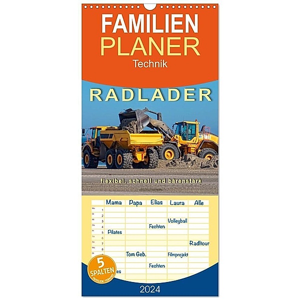 Familienplaner 2024 - Radlader - flexibel, schnell und bärenstark mit 5 Spalten (Wandkalender, 21 x 45 cm) CALVENDO, Peter Roder