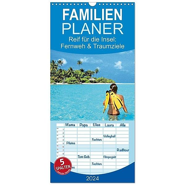 Familienplaner 2024 - Reif für die Insel: Fernweh & Traumziele mit 5 Spalten (Wandkalender, 21 x 45 cm) CALVENDO, Calvendo