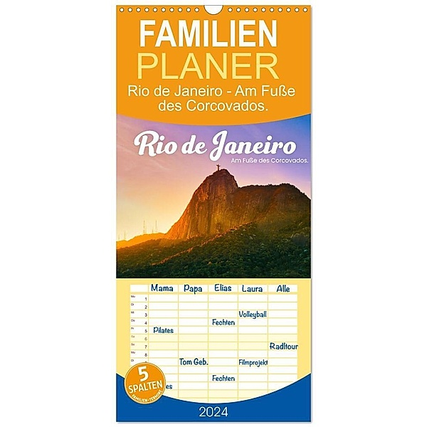 Familienplaner 2024 - Rio de Janeiro - Am Fuße des Corcovados. mit 5 Spalten (Wandkalender, 21 x 45 cm) CALVENDO, SF