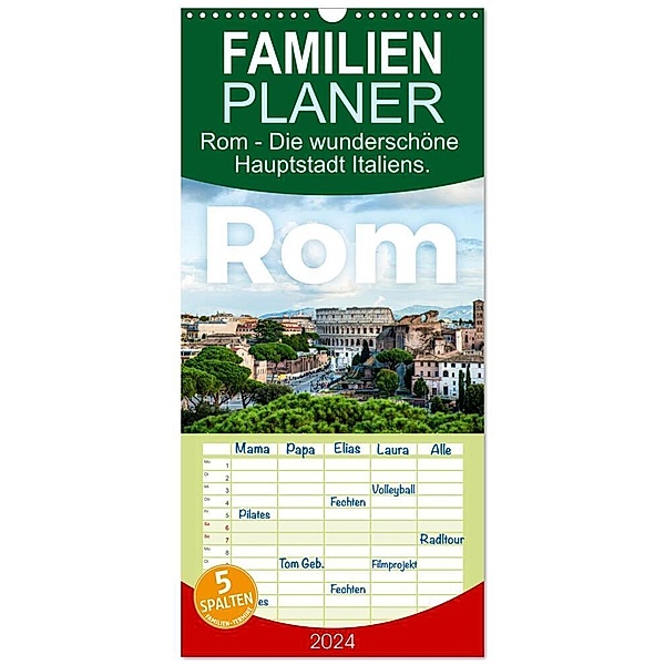 Familienplaner 2024 - Rom - Die wunderschöne Hauptstadt Italiens. mit 5 Spalten (Wandkalender, 21 x 45 cm) CALVENDO, M. Scott