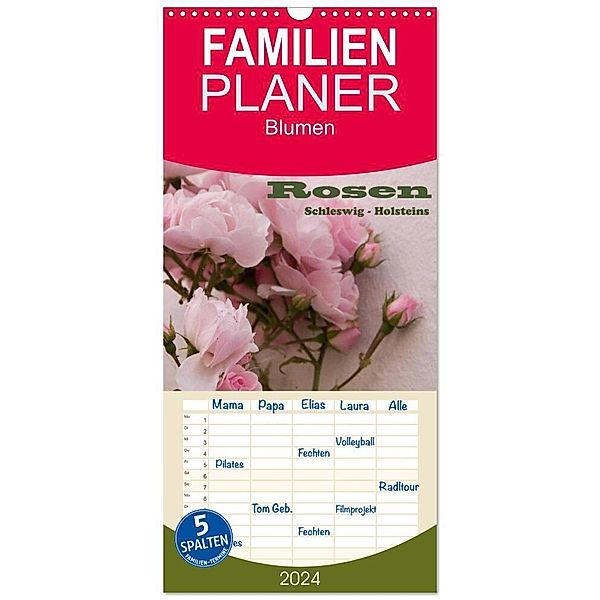 Familienplaner 2024 - Rosen Schleswig-Holsteins mit 5 Spalten (Wandkalender, 21 x 45 cm) CALVENDO, Antje Kügler