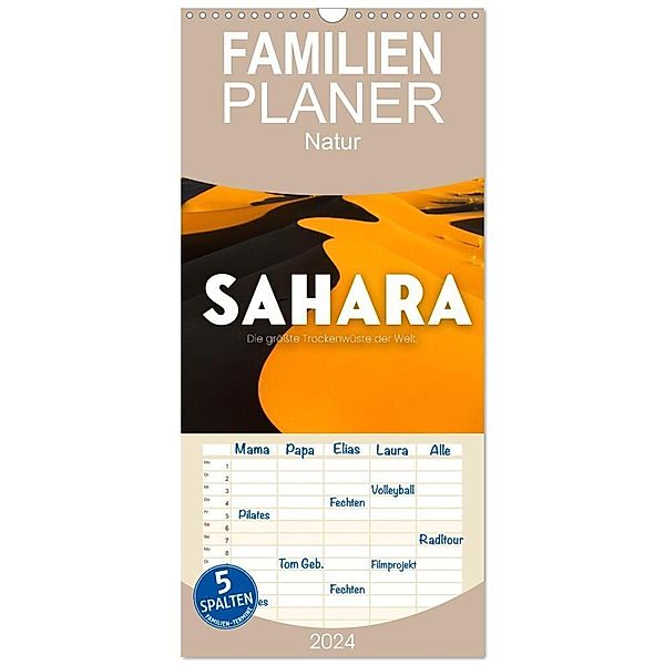 Familienplaner 2024 - Sahara - Die grösste Trockenwüste der Welt. mit 5 Spalten (Wandkalender, 21 x 45 cm) CALVENDO, SF