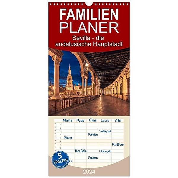 Familienplaner 2024 - Sevilla - die andalusische Hauptstadt mit 5 Spalten (Wandkalender, 21 x 45 cm) CALVENDO, Val Thoermer