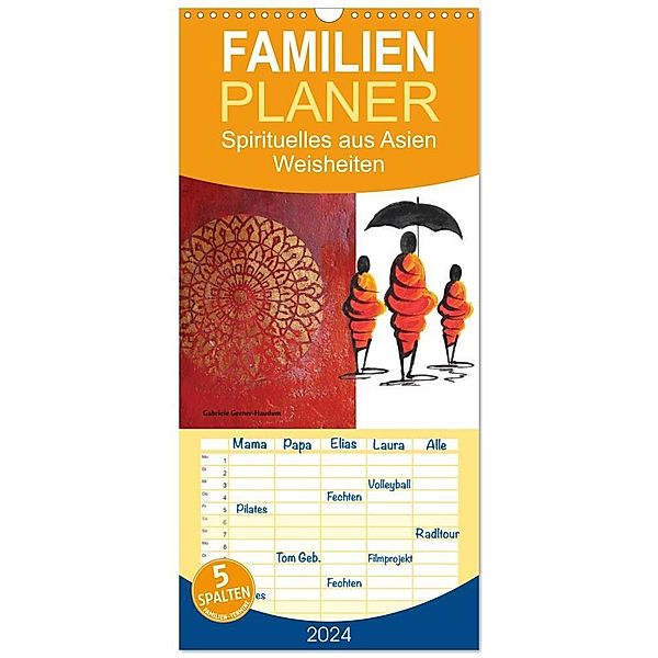 Familienplaner 2024 - Spirituelles aus Asien - Weisheiten 2024 mit 5 Spalten (Wandkalender, 21 x 45 cm) CALVENDO, Gabriele Gerner-Haudum