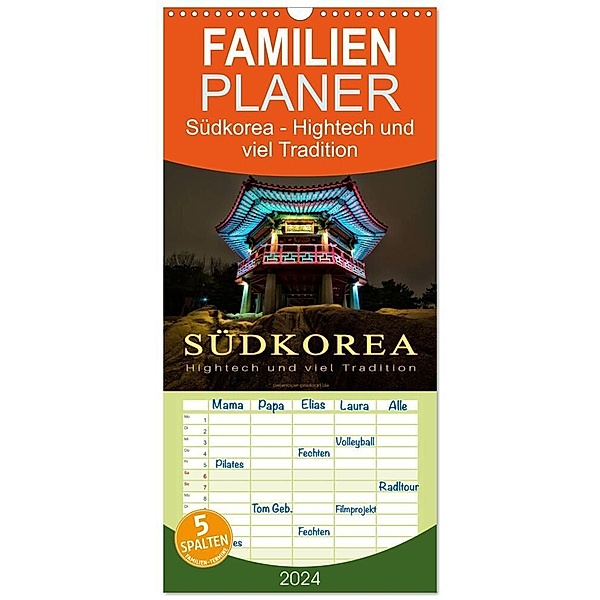 Familienplaner 2024 - Südkorea - Hightech und viel Tradition mit 5 Spalten (Wandkalender, 21 x 45 cm) CALVENDO, Peter Roder
