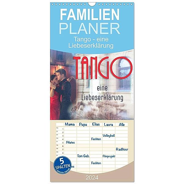 Familienplaner 2024 - Tango eine Liebeserklärung mit 5 Spalten (Wandkalender, 21 x 45 cm) CALVENDO, Max Watzinger - traumbild