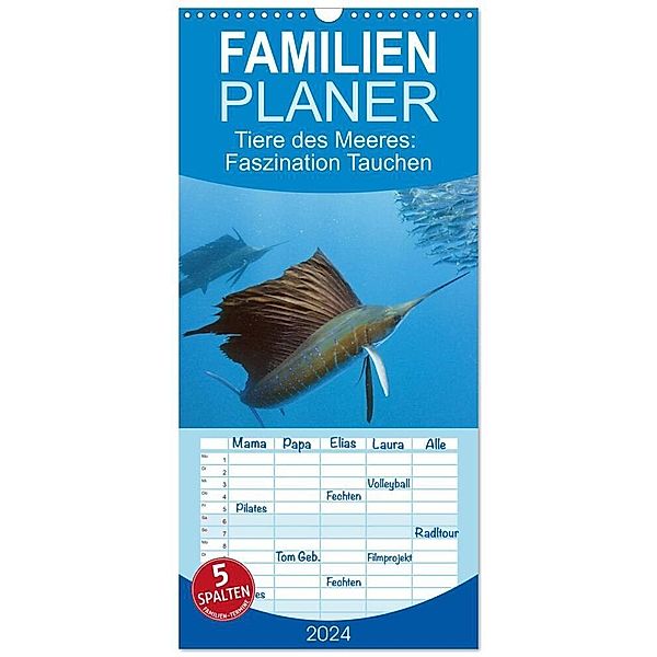 Familienplaner 2024 - Tiere des Meeres: Faszination Tauchen mit 5 Spalten (Wandkalender, 21 x 45 cm) CALVENDO, Calvendo