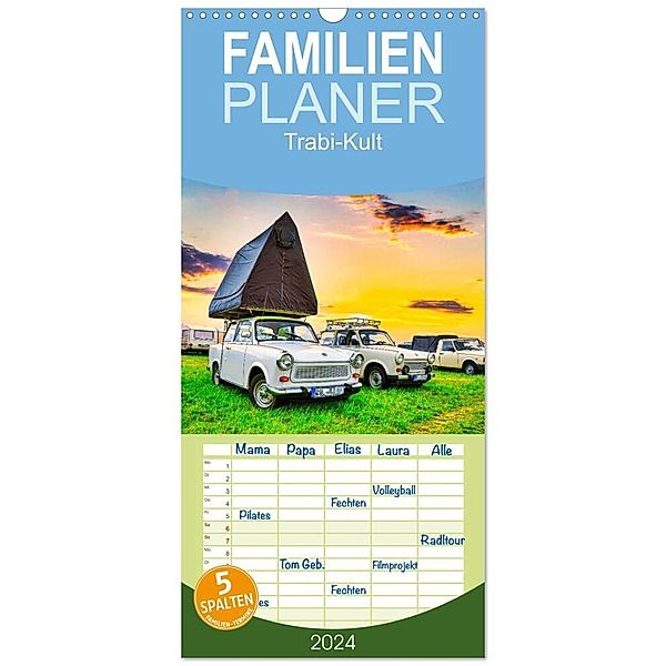 Familienplaner 2024 - Trabi-Kult mit 5 Spalten (Wandkalender, 21 x 45 cm) CALVENDO, Solveig Rogalski