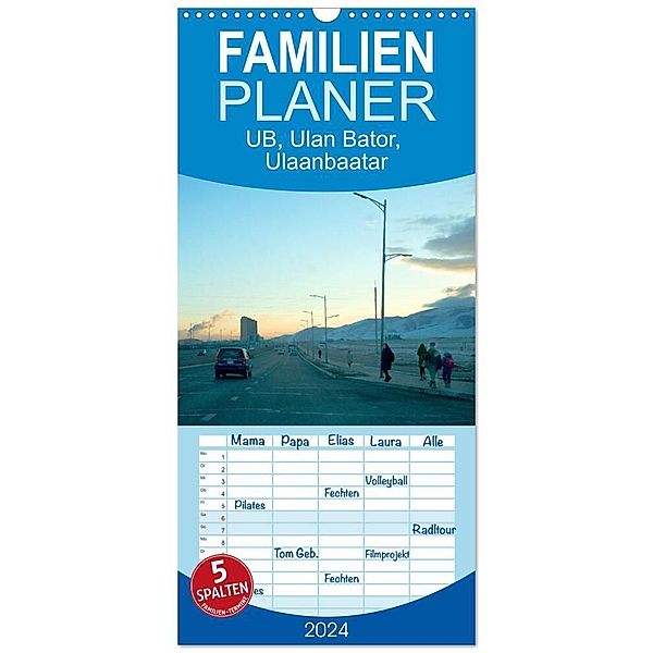 Familienplaner 2024 - UB, Ulan Bator, Ulaanbaatar mit 5 Spalten (Wandkalender, 21 x 45 cm) CALVENDO, Eike Winter