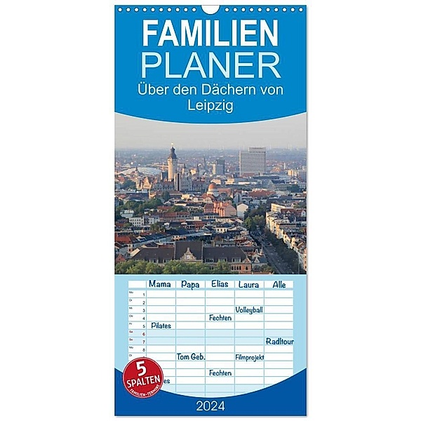 Familienplaner 2024 - Über den Dächern von Leipzig mit 5 Spalten (Wandkalender, 21 x 45 cm) CALVENDO, Claudia Knof