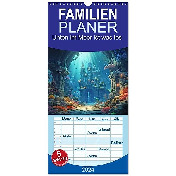 Familienplaner 2024 - Unten im Meer ist was los mit 5 Spalten (Wandkalender, 21 x 45 cm) CALVENDO, Steffen Gierok-Latniak