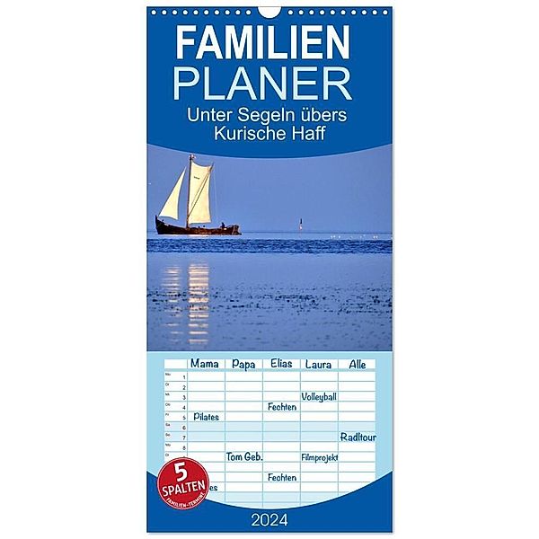 Familienplaner 2024 - Unter Segeln übers Kurische Haff mit 5 Spalten (Wandkalender, 21 x 45 cm) CALVENDO, Henning von Löwis of Menar