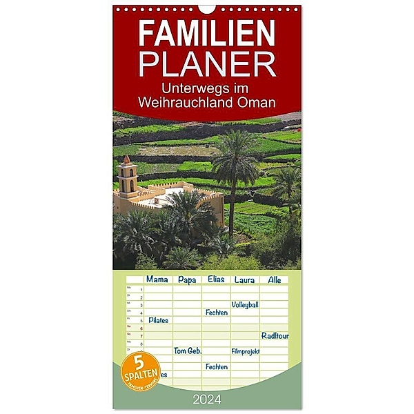 Familienplaner 2024 - Unterwegs im Weihrauchland Oman mit 5 Spalten (Wandkalender, 21 x 45 cm) CALVENDO, Dr. Werner Altner