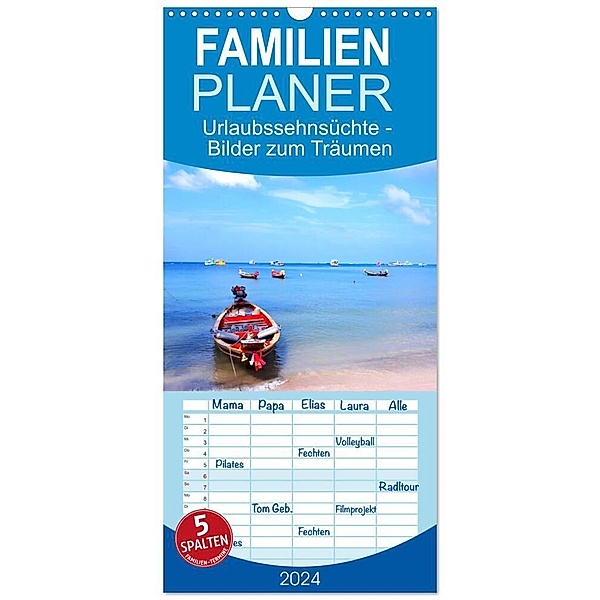 Familienplaner 2024 - Urlaubssehnsüchte - Bilder zum Träumen mit 5 Spalten (Wandkalender, 21 x 45 cm) CALVENDO, Susan K.