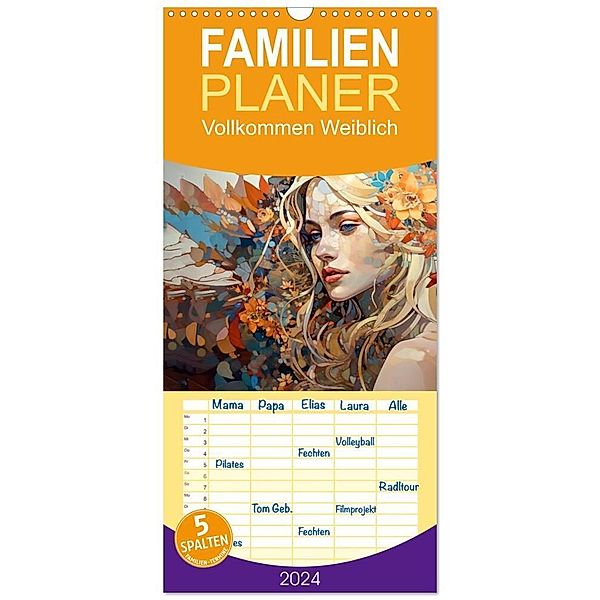 Familienplaner 2024 - Vollkommen Weiblich mit 5 Spalten (Wandkalender, 21 x 45 cm) CALVENDO, Kerstin Waurick