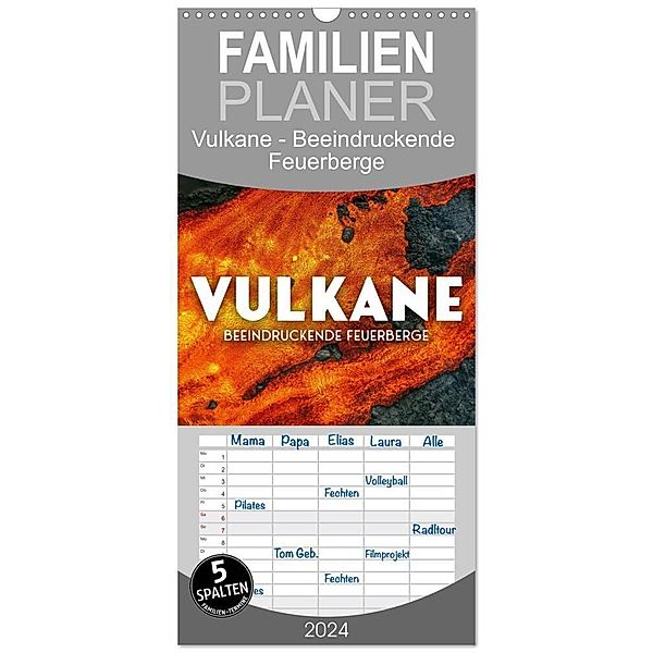 Familienplaner 2024 - Vulkane - Beeindruckende Feuerberge mit 5 Spalten (Wandkalender, 21 x 45 cm) CALVENDO, SF