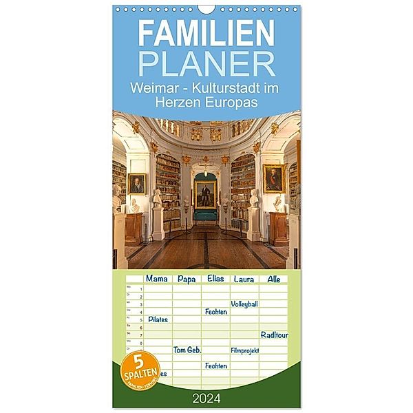 Familienplaner 2024 - Weimar - Kulturstadt im Herzen Europas mit 5 Spalten (Wandkalender, 21 x 45 cm) CALVENDO, Ulrich Männel