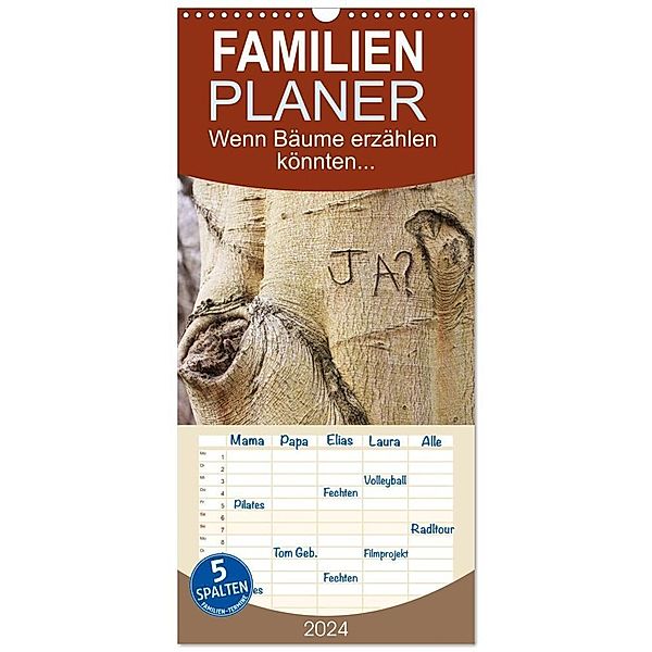 Familienplaner 2024 - Wenn Bäume erzählen könnten mit 5 Spalten (Wandkalender, 21 x 45 cm) CALVENDO, Gisela Kruse