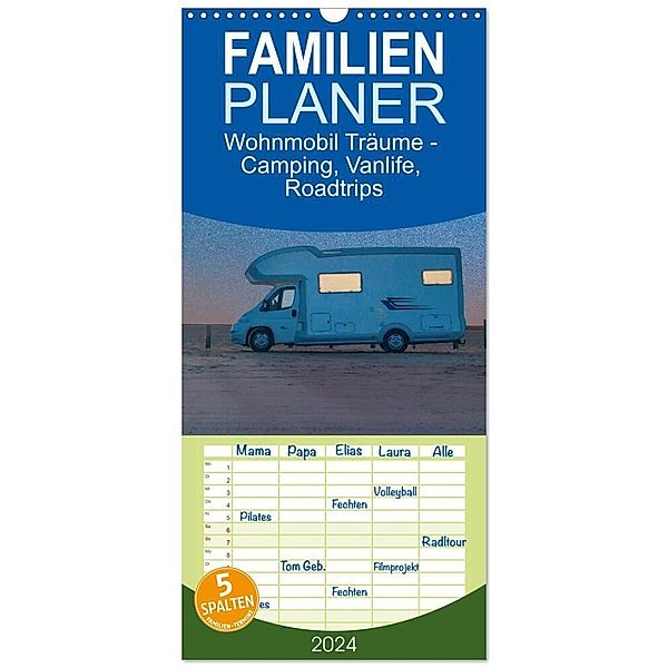 Familienplaner 2024 - Wohnmobil Träume - Camping, Vanlife, Roadtrips mit 5 Spalten (Wandkalender, 21 x 45 cm) CALVENDO, Mario Weigt