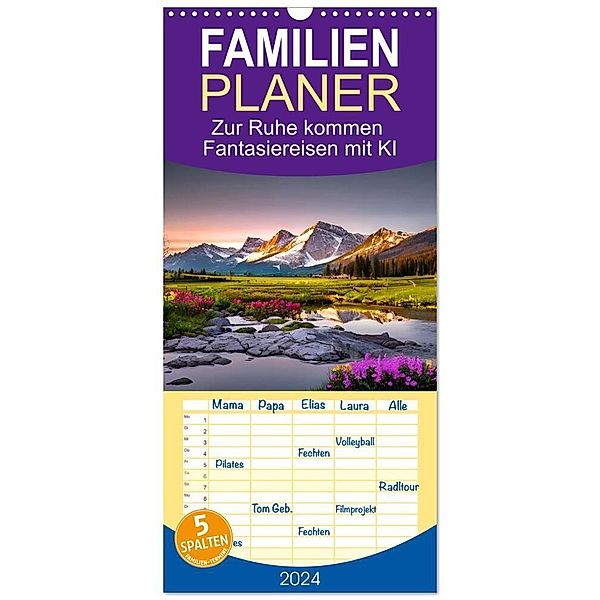 Familienplaner 2024 - Zur Ruhe kommen Fantasiereisen mit KI mit 5 Spalten (Wandkalender, 21 x 45 cm) CALVENDO, Martina Marten