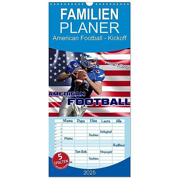 Familienplaner 2025 - American Football - Kickoff mit 5 Spalten (Wandkalender, 21 x 45 cm) CALVENDO, Calvendo, Renate Bleicher