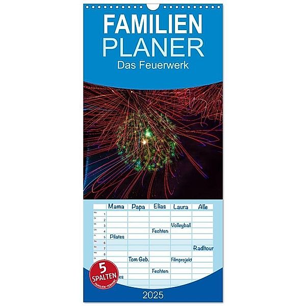 Familienplaner 2025 - Das Feuerwerk mit 5 Spalten (Wandkalender, 21 x 45 cm) CALVENDO, Calvendo, Dieter Gödecke