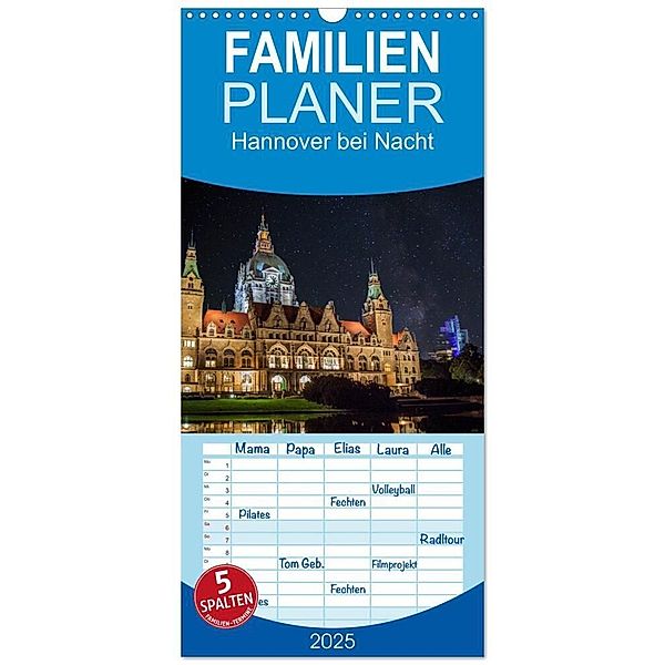 Familienplaner 2025 - Hannover bei Nacht mit 5 Spalten (Wandkalender, 21 x 45 cm) CALVENDO, Calvendo, Patrick Graf