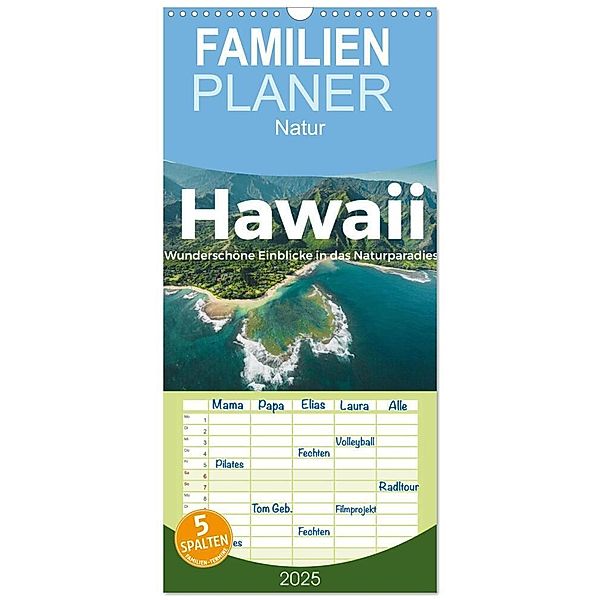 Familienplaner 2025 - Hawaii - Wunderschöne Einblicke in das Naturparadies. mit 5 Spalten (Wandkalender, 21 x 45 cm) CALVENDO, Calvendo, M. Scott