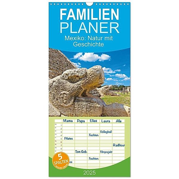 Familienplaner 2025 - Mexiko: Natur mit Geschichte mit 5 Spalten (Wandkalender, 21 x 45 cm) CALVENDO, Calvendo