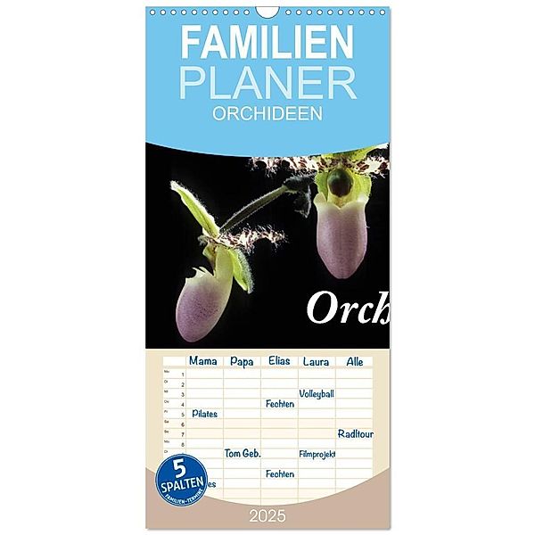 Familienplaner 2025 - Orchideen 2025 mit 5 Spalten (Wandkalender, 21 x 45 cm) CALVENDO, Calvendo, kleber©gagelart