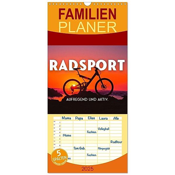 Familienplaner 2025 - Radsport - Aufregend und aktiv. mit 5 Spalten (Wandkalender, 21 x 45 cm) CALVENDO, Calvendo, SF