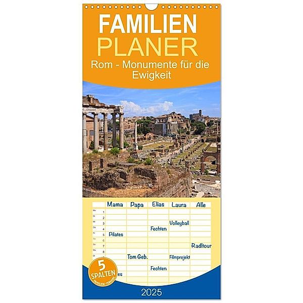 Familienplaner 2025 - Rom - Monumente für die Ewigkeit mit 5 Spalten (Wandkalender, 21 x 45 cm) CALVENDO, Calvendo, Elisabeth Schittenhelm