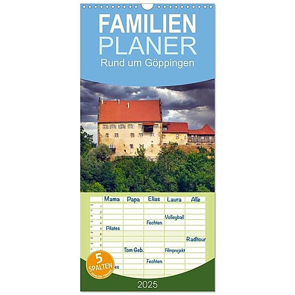 Familienplaner 2025 - Rund um Göppingen mit 5 Spalten (Wandkalender, 21 x 45 cm) CALVENDO, Calvendo, Klaus-Peter Huschka